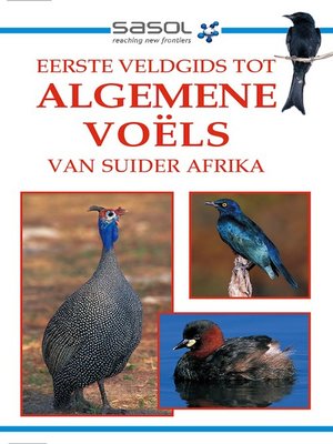 cover image of Sasol Eerste Veldgids tot Algemene Voëls van Suider Afrika